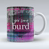 Yer some burd - Mug