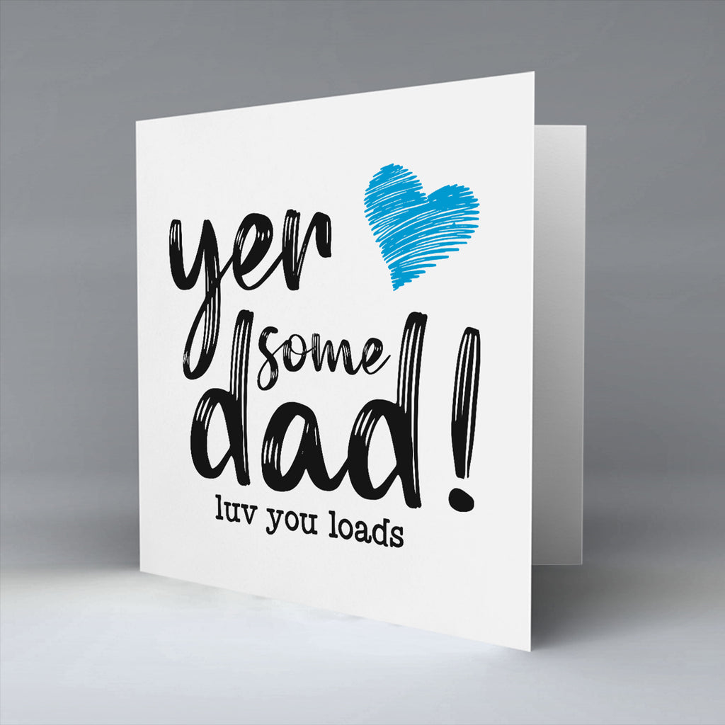 yer some dad! - Greetings Card
