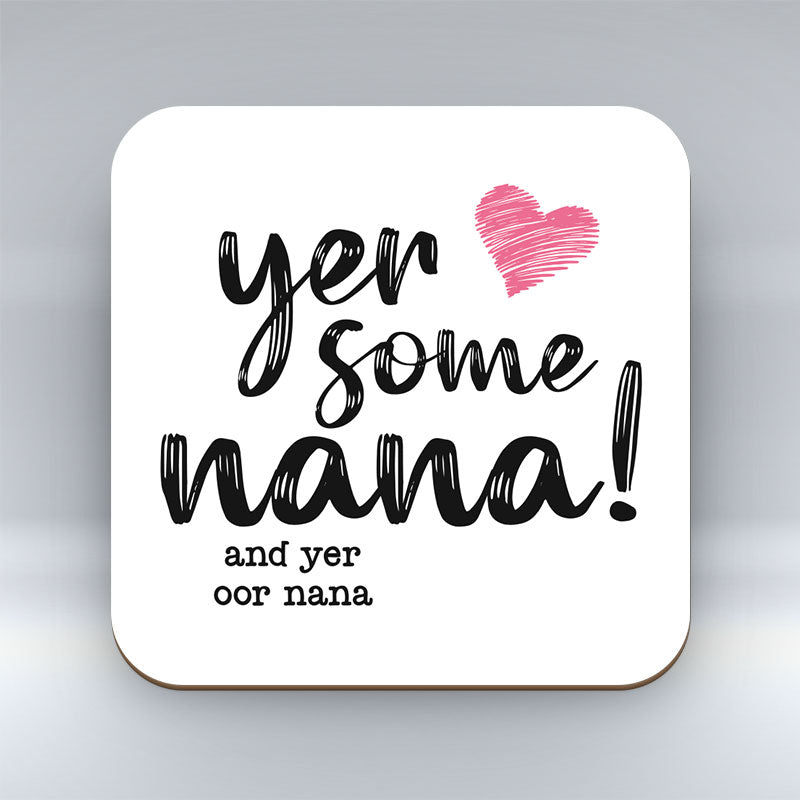 Yer Some Nana!  - OOR NANA - Pink heart - Coaster