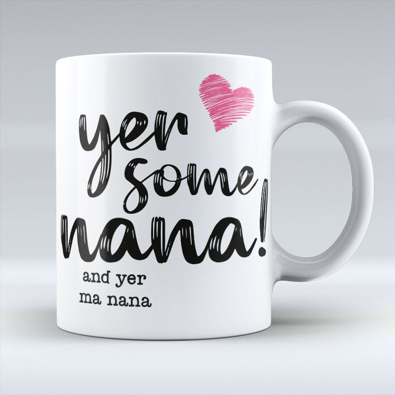 Yer Some Nana!  - MA NANA - Pink heart Mug