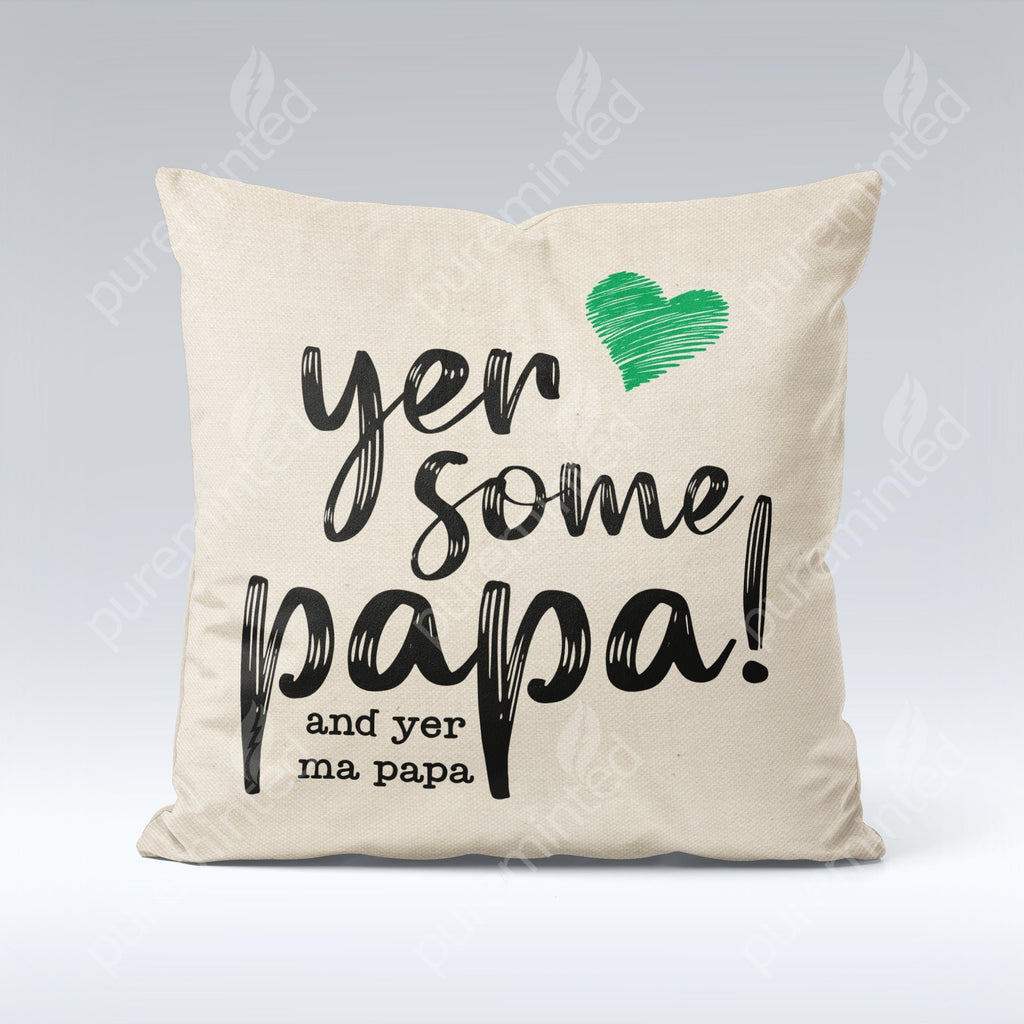 Yer Some Papa! - Cushion pureminted