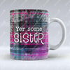 Yer some Sister - Mug