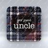 Yer Some Uncle - Dark Blue Tartan - Coaster