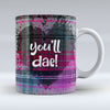 you'll dae! - Pink Valentine Mug