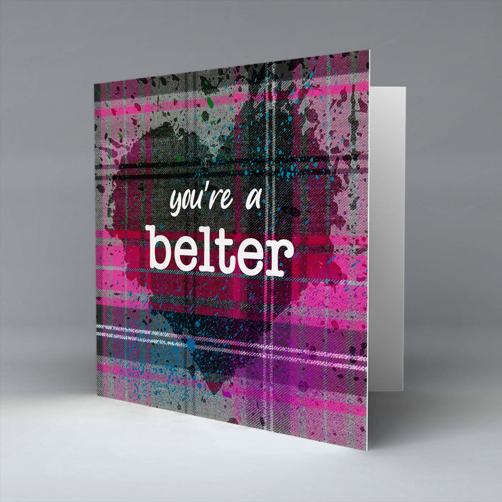 you're a belter - Pink Valentine - Greetings Card