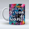 You're the wan that I want! - Valentine Mug