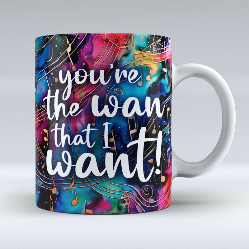 You're the wan that I want! - Valentine Mug