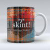 Aye Skint! - Mug