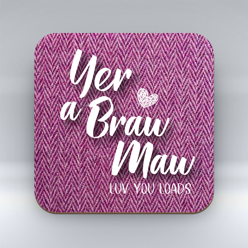 You're a Braw Maw - Coaster
