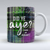 Did ye Aye - Green Tartan - Mug
