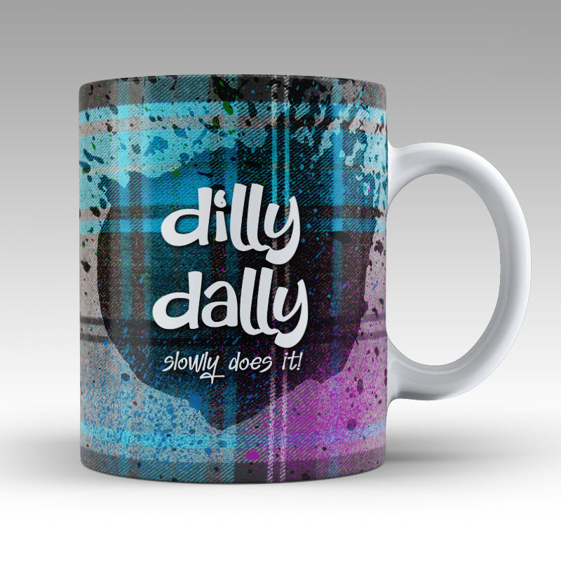 Dilly Dally - Mug