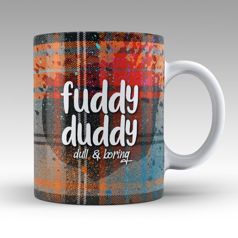 Fuddy Duddy - Mug