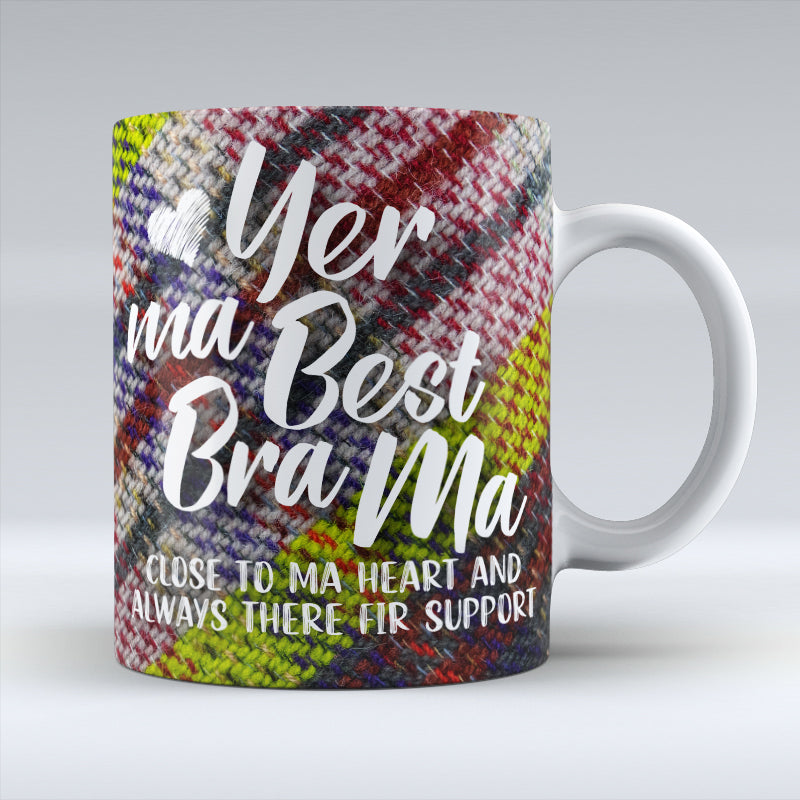 Yer Ma Best Bra! - Ceramic Mug