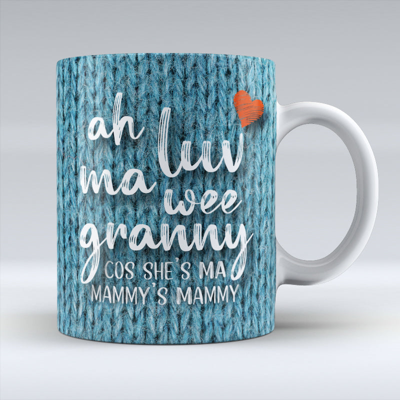 Ah Luv Ma Wee Granny - Ceramic Mug