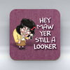 Still a Looker - Coaster