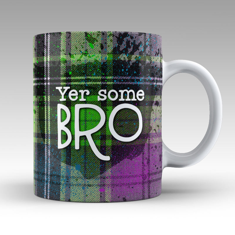 Yer some Bro - Mug