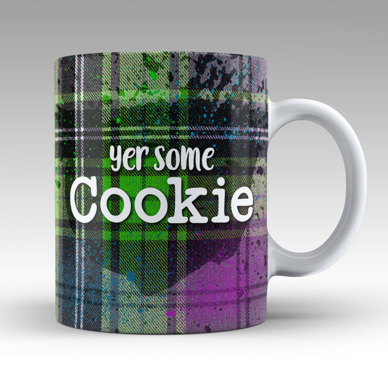 Yer some Cookie - Mug