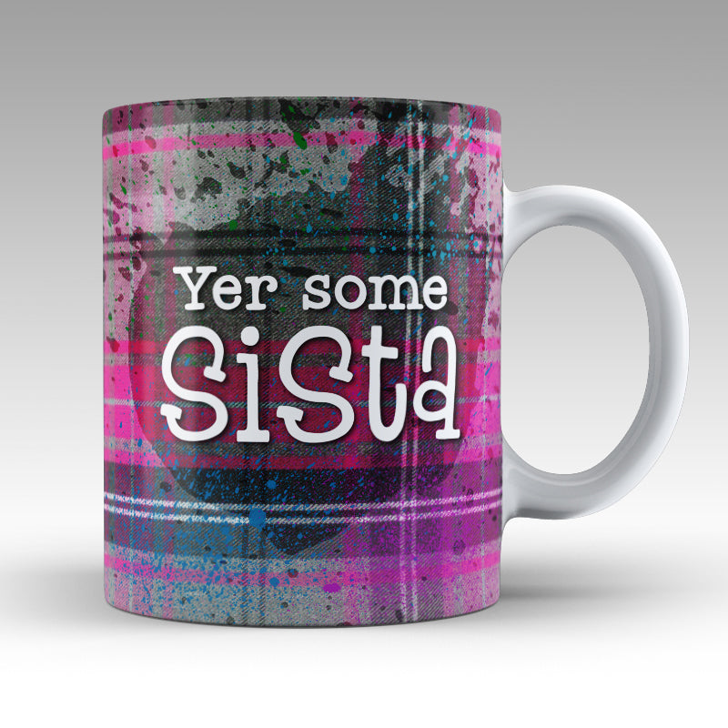Yer some Sista - Mug
