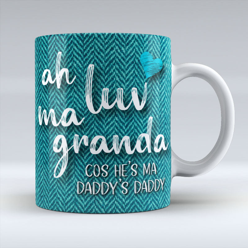 Ah Luv Ma Granda  - DADDY'S DADDY - Mug