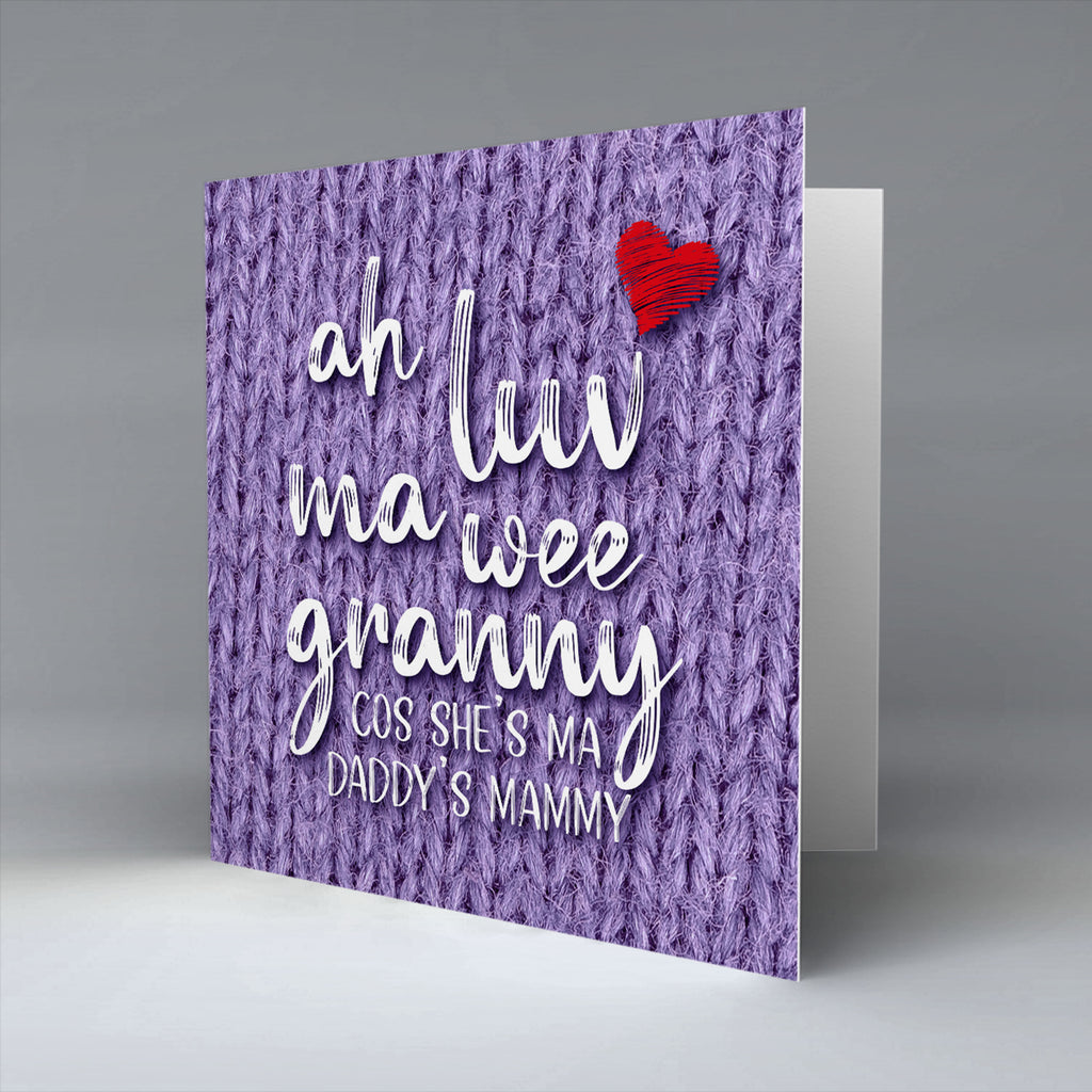 Ah Luv Ma Wee Granny - DADDY'S MAMMY - Greetings Card