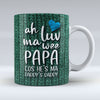 Ah Luv Ma Wee Papa - DADDY'S DADDY - Mug