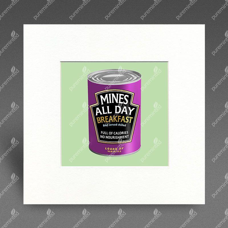 Mines - all day breakfast - Mounted Print