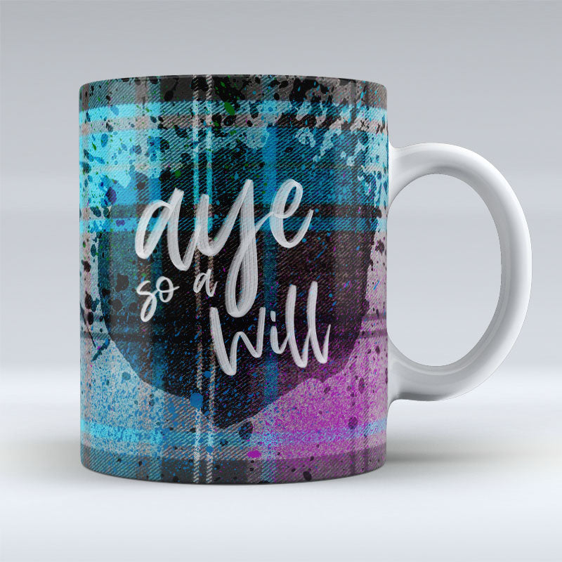 aye so a will - Mug