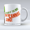 The Back O' The Bus They Cannae Sing! - Mug