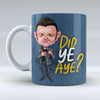 Bankie Boy - Did ye aye - Mug