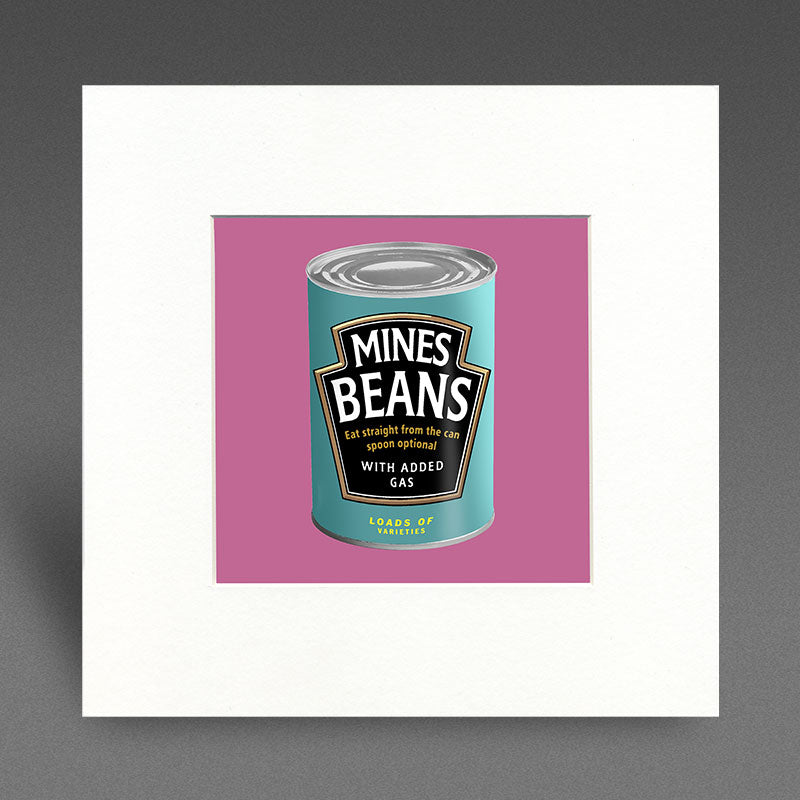 Mines Beans - with added gas - Mounted Print