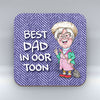 Best Dad In Oor Toon - Coaster