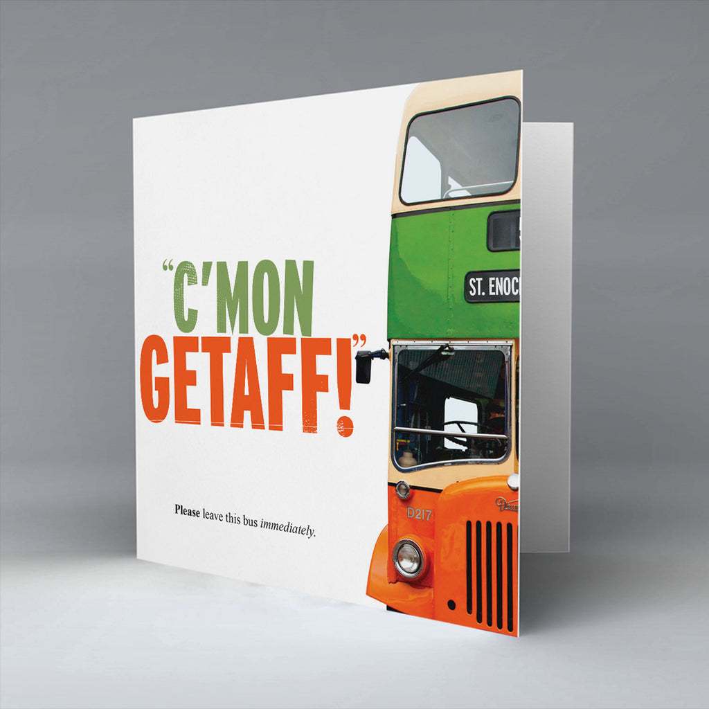 C'Mon Getaff! - Greetings Card
