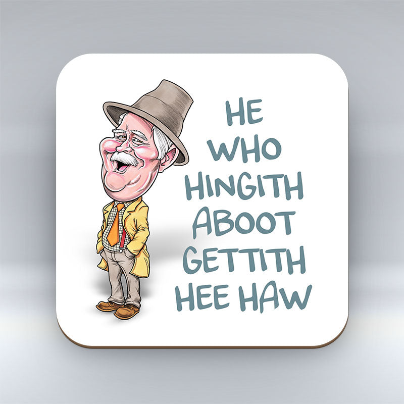 He Who Hingith Aboot - Coaster
