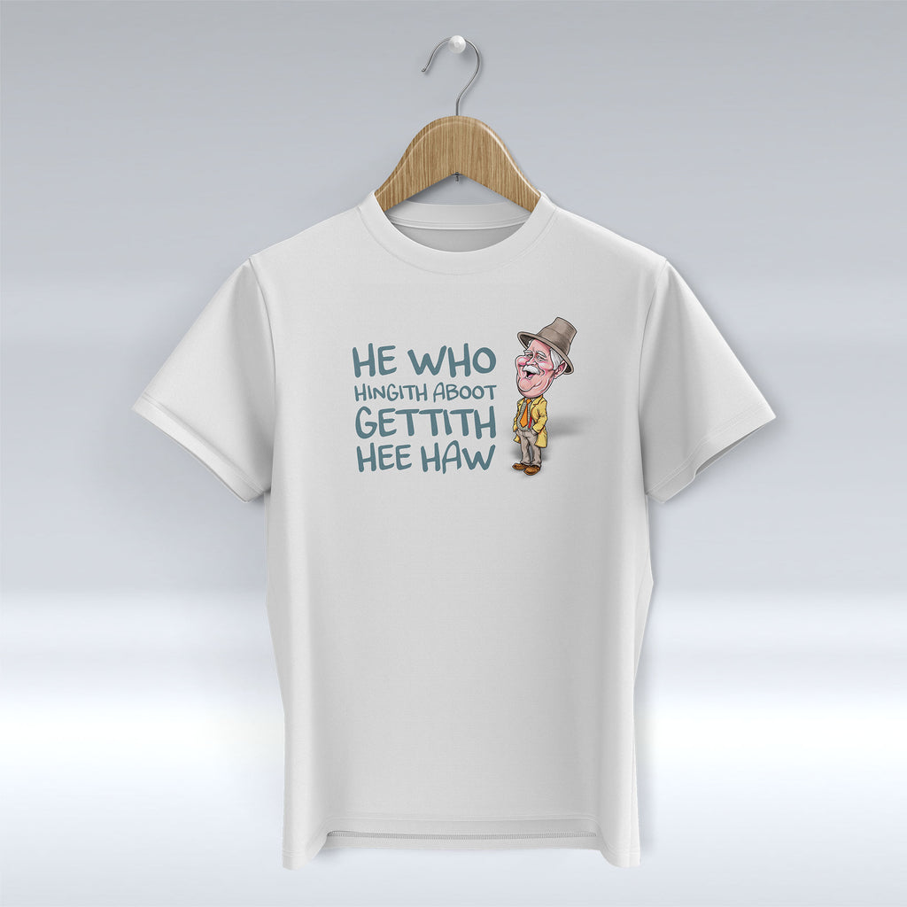 He Who Hingith Aboot - T-Shirt