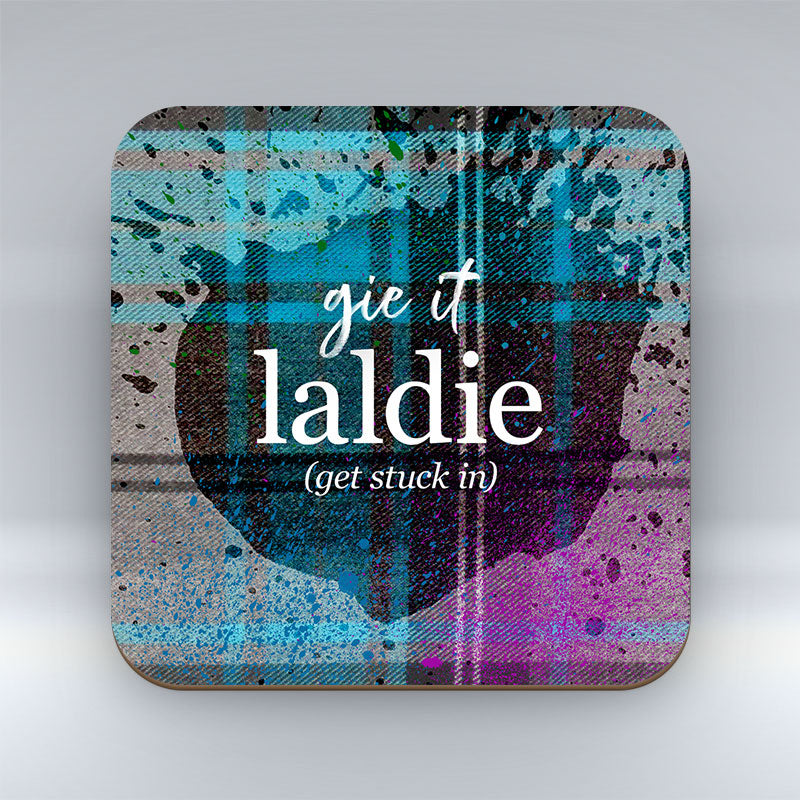 Gie it Laldie - Coaster