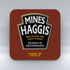 Mines Haggis - reared in easterhoose - Coaster