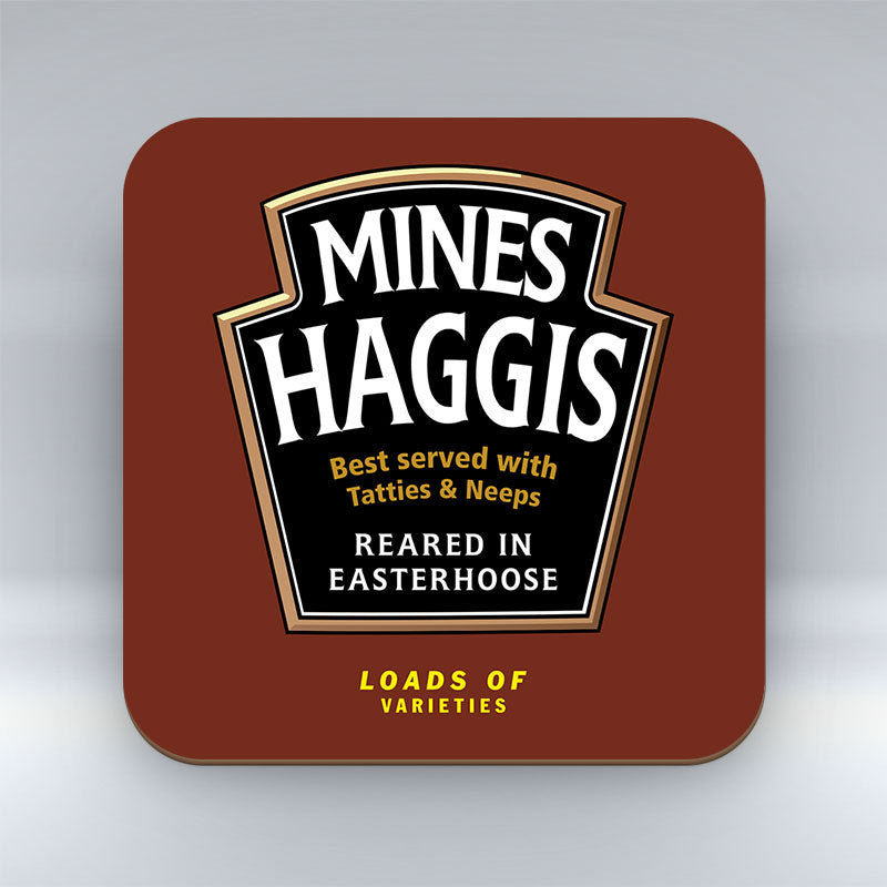 Mines Haggis - reared in easterhoose - Coaster