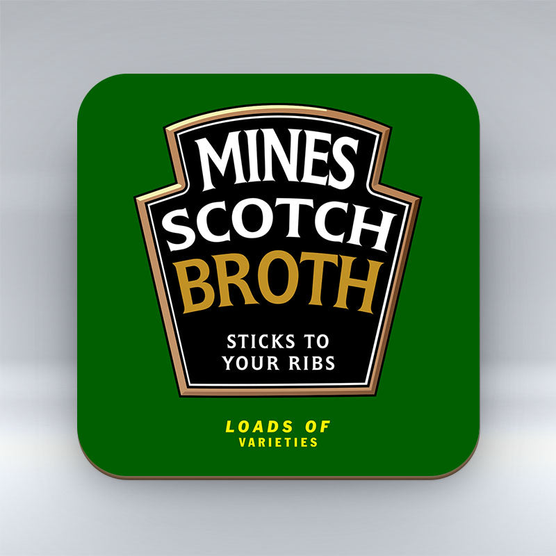 Mines Scotch Broth - Coaster