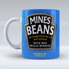 Mines Beans - with wee willie winkies - Mug