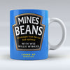 Mines Beans - with wee willie winkies - Mug