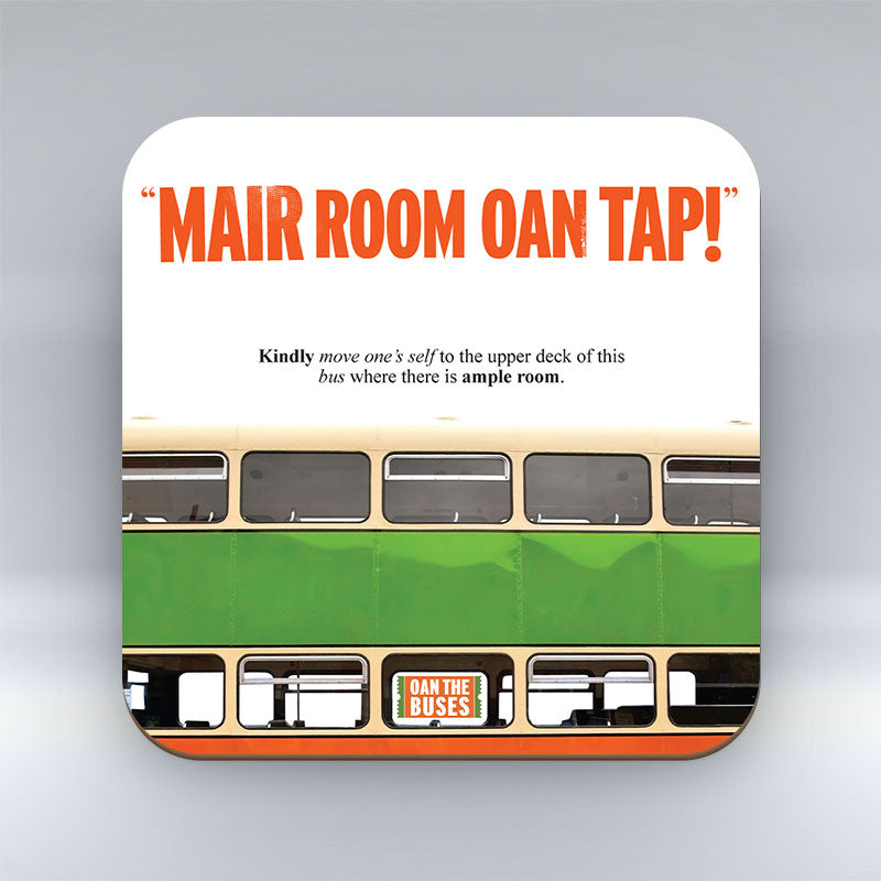 Mair Room Oan Tap! - Coaster