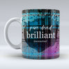 Pure dead brilliant - Mug