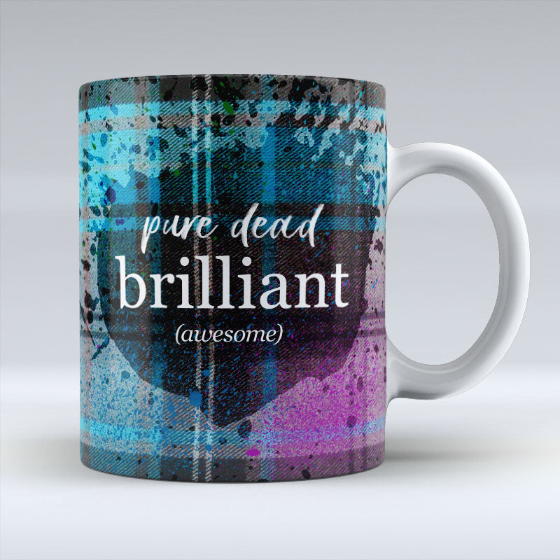 Pure dead brilliant - Mug