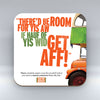 There'd Be Room For Yis Aw! - Coaster