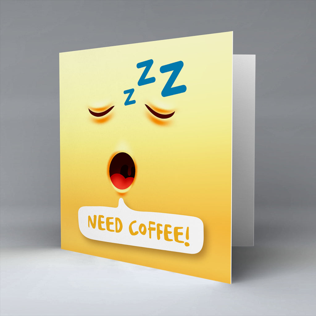 Need Coffee Emoji Text - Greetings Card