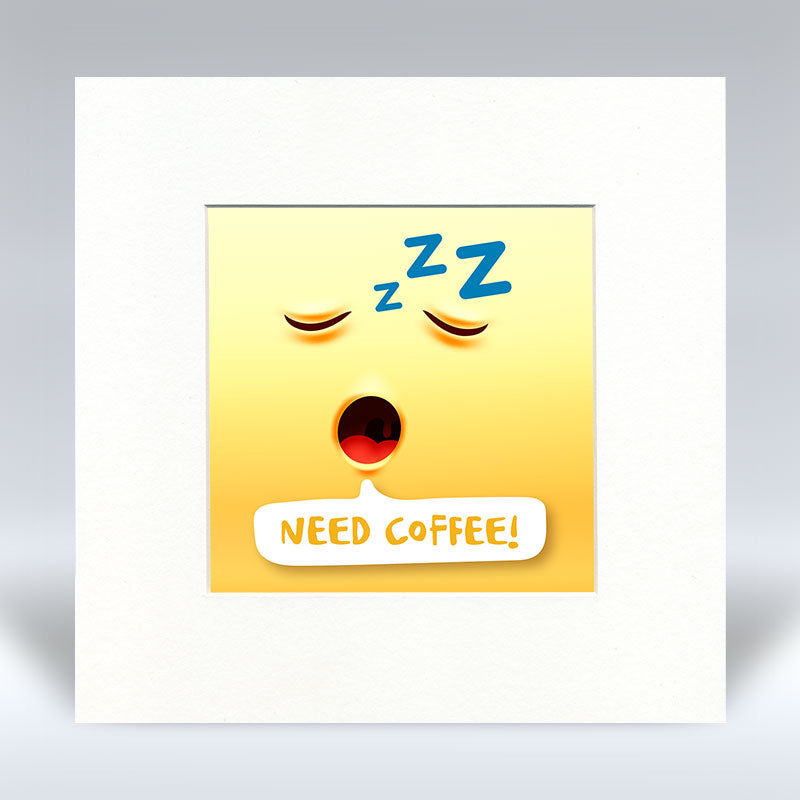 Need Coffee Emoji Text - Mounted Print