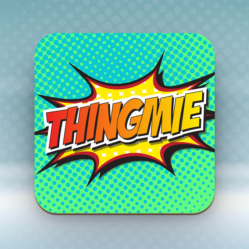 Thingmie - Coaster