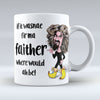 If it wasnae for ma Faither - Mug