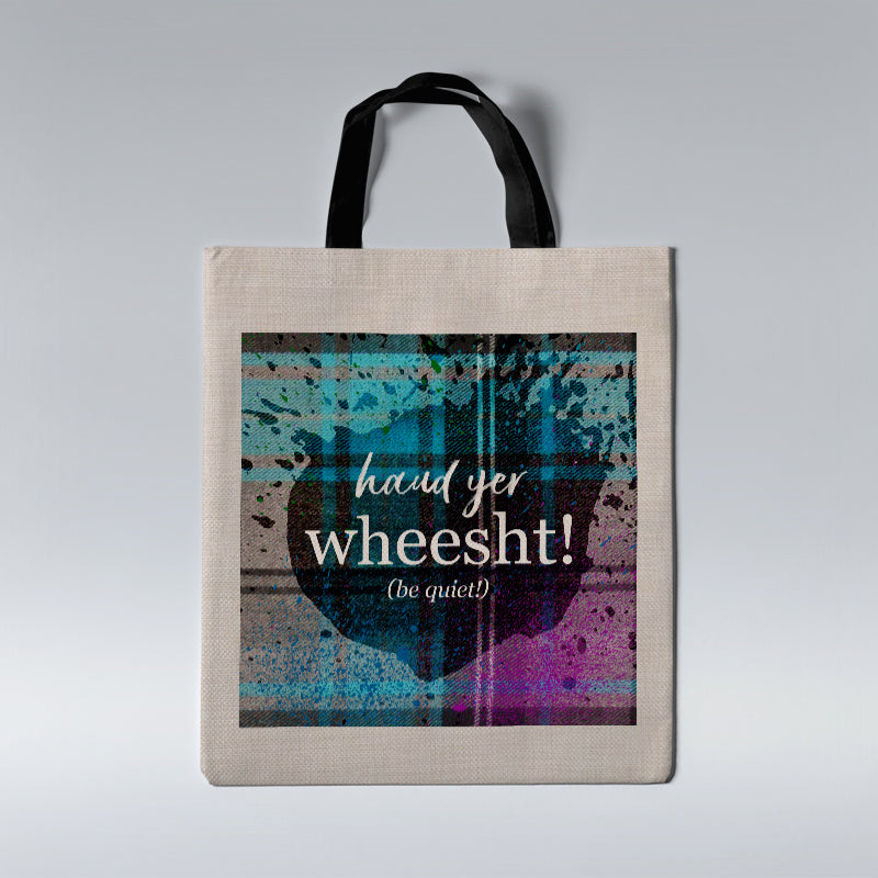Haud Yer Wheesht! - Tote Bag