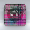Whit a Belter -  Coaster